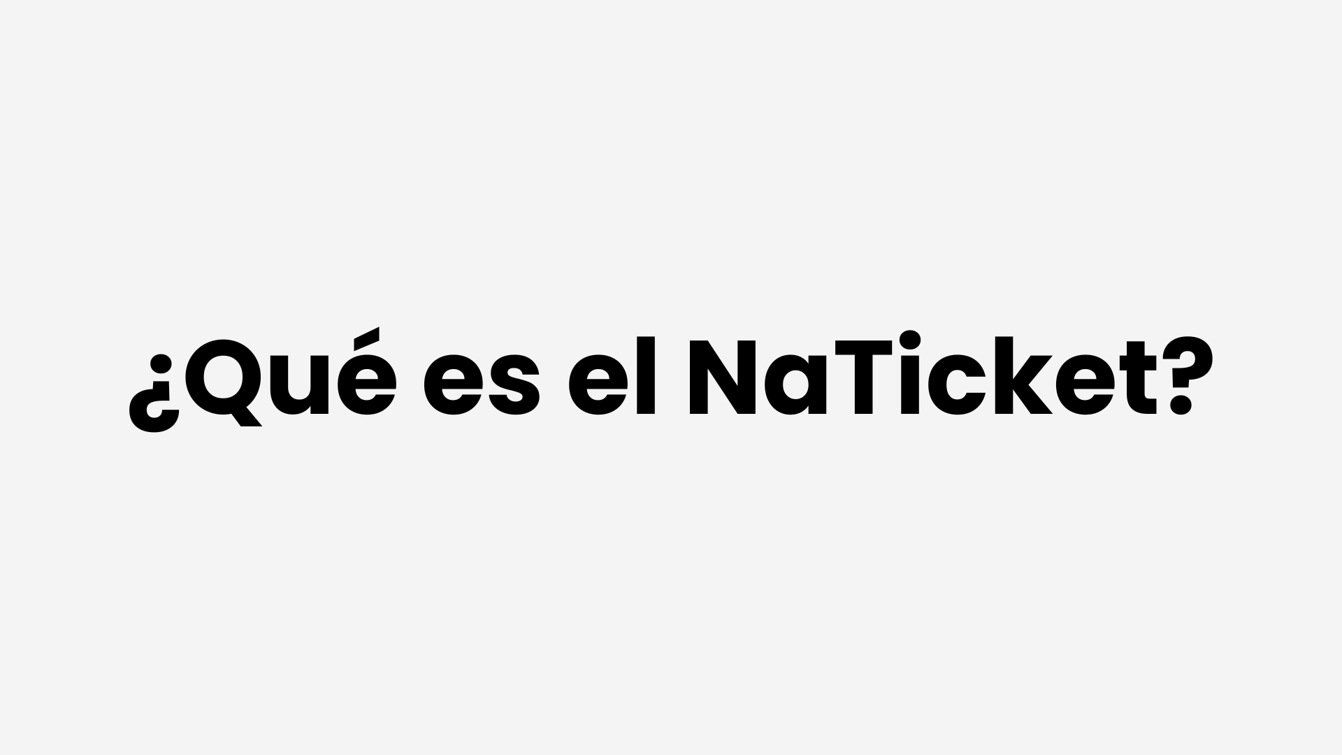 ¿Qué es el Naticket?